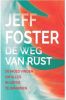 De weg van de rust Jeff Foster online kopen
