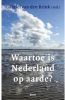 BookSpot Waartoe Is Nederland Op Aarde? online kopen